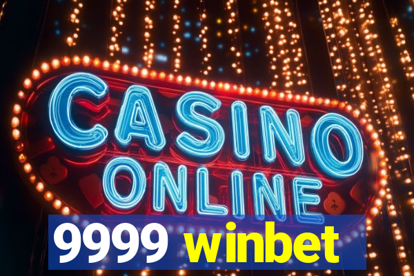 9999 winbet